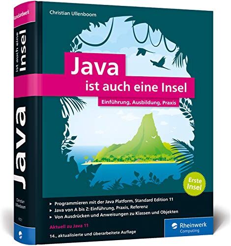 Christian Ullenboom - Java ist auch eine Insel: Programmieren lernen mit dem Standardwerk für Java-Entwickler. Ausgabe 2019, aktuell zu Java 11. - Preis vom 30.09.2026 22:30:23 h