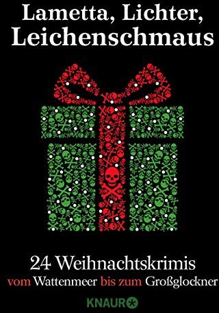 Sina Beerwald - Lametta, Lichter, Leichenschmaus: 24 Weihnachtskrimis vom Wattenmeer bis zum Großglockner - Preis vom 19.10.2026 19:33:35 h