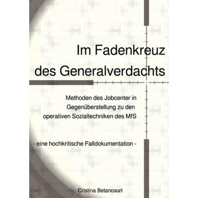 Im Fadenkreuz des Generalverdachts, Taschenbuch von Cristina Betancourt, Epubli, 978-3-7565-3682-5