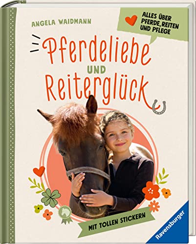Angela Waidmann - Pferdeliebe und Reiterglück - Alles, was du über Pferde und Ponys wissen musst: Alles über Pferde, Reiten und Pflege - Preis vom 02.10.2026 23:42:20 h