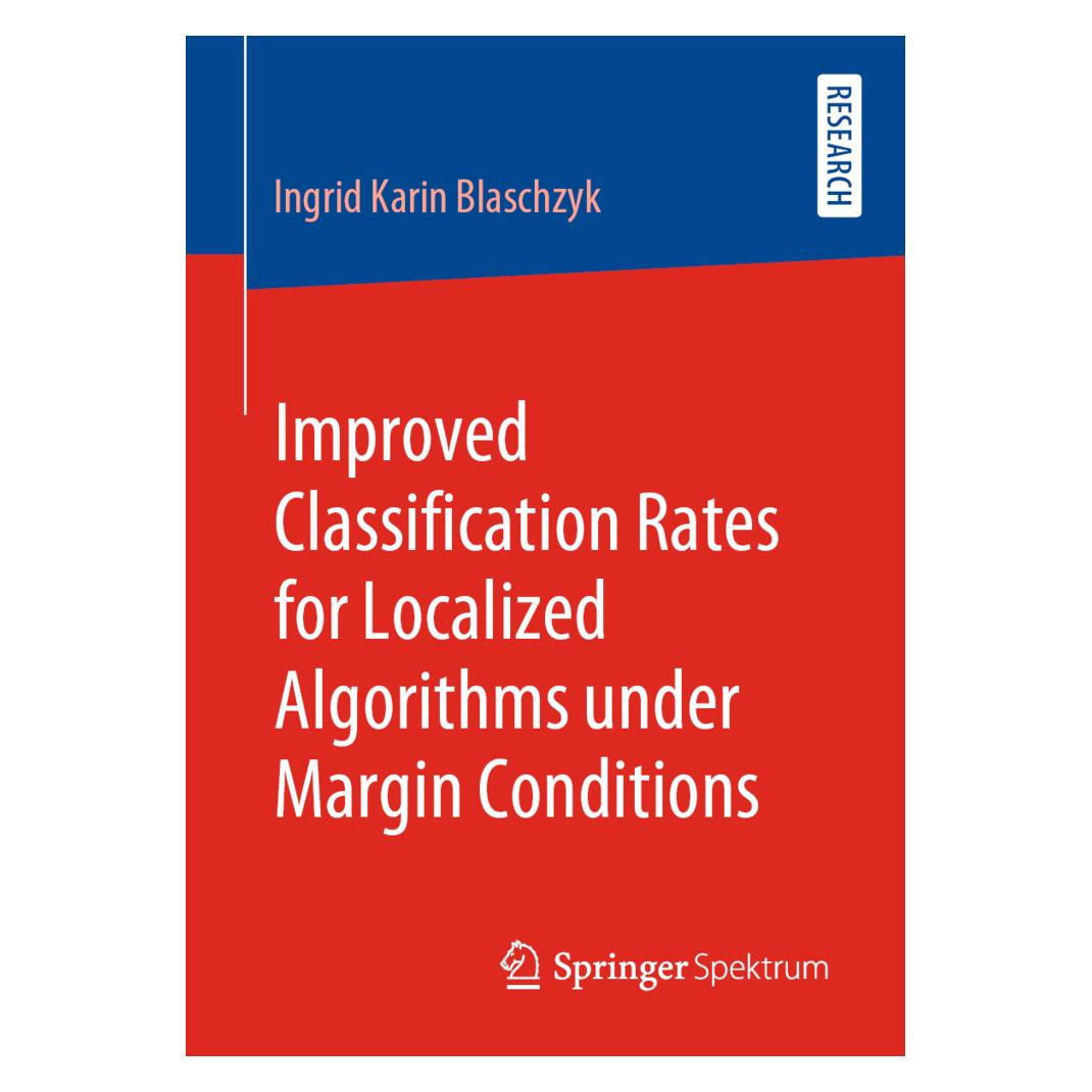 Springer Improved Classification Rates for Localized Algorithms under Margin Conditions (Englisch, Softcover, Ingrid Karin Blaschzyk) (56129051)