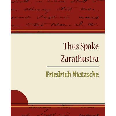 Thus Spake Zarathustra - Friedrich Nietzsche, Taschenbuch von Friedrich Nietzsche, Book Jungle, 978-1-60424-434-2