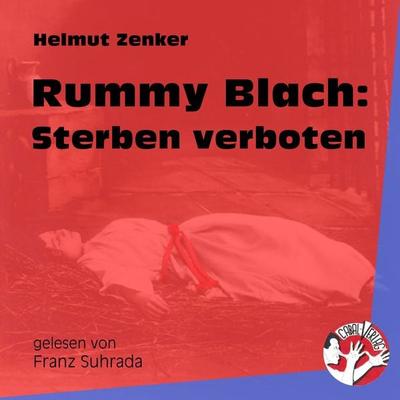 Rummy Blach: Sterben verboten - Helmut Zenker, Audio, 9783991453901