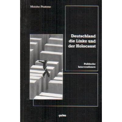 Deutschland, die Linke und der Holocaust, Taschenbuch von Moishe Postone, Ça-ira-Verlag, 978-3-924627-33-1