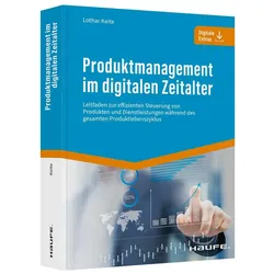 Produktmanagement im digitalen Zeitalter, Fachbücher von Lothar Keite