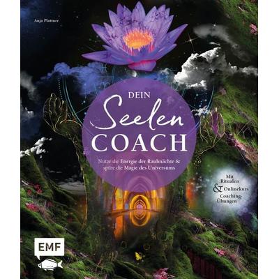 Dein Seelen-Coach, Gebundene Ausgabe von Anja Plattner, Edition Michael Fischer / EMF Verlag, 978-3-7459-1323-1
