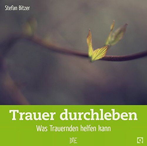 Stefan Bitzer - Trauer durchleben: Was Trauernden helfen kann (Quadro) - Preis vom 09.10.2026 07:28:09 h