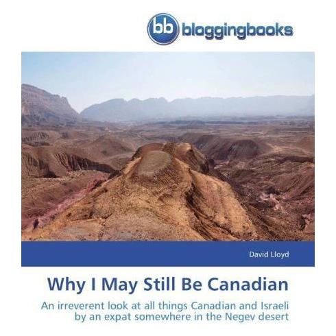 BloggingBooks Why I May Still Be Canadian (Englisch, Softcover, David Lloyd) (51378797)