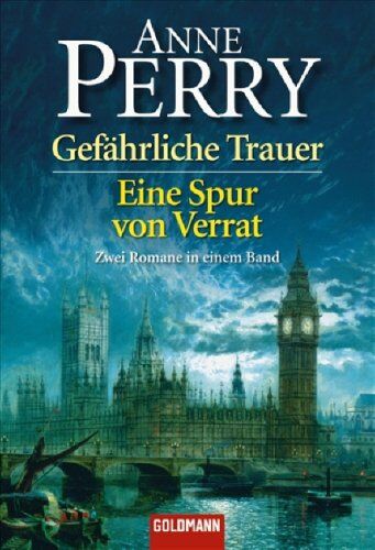 Anne Perry - Gefährliche Trauer / Eine Spur von Verrat: Zwei Romane in einem Band - Preis vom 11.10.2026 15:43:13 h