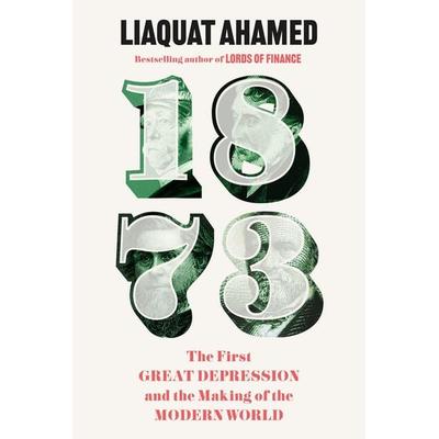 1873, Gebundene Ausgabe von Liaquat Ahamed, Vermilion, 978-1-5291-5585-3