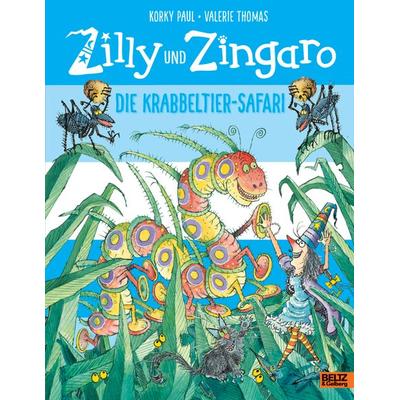 Zilly und Zingaro. Die Krabbeltier-Safari, Gebundene Ausgabe von Korky Paul,Valerie Thomas, Beltz Verlagsgruppe GmbH & Co. KG, 978-3-407-81251-3