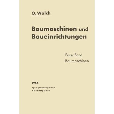 Baumaschinen und Baueinrichtungen, Taschenbuch von O. Walch, Springer Berlin, 978-3-662-24507-1