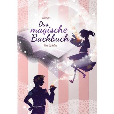 Das magische Backbuch, Gebundene Ausgabe von Tini Wider, BoD – Books on Demand, 978-3-7557-3887-9