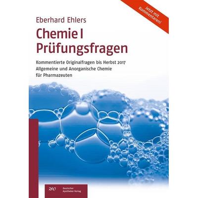 Chemie I Prüfungsfragen, Taschenbuch von Eberhard Ehlers, Deutscher Apotheker Verlag, 978-3-7692-7137-9