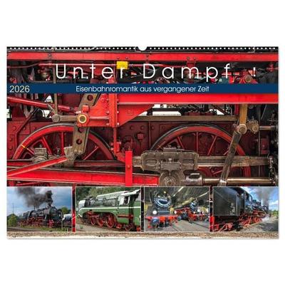 Unter Dampf - Eisenbahnromantik aus vergangener Zeit (Wandkalender 2026 DIN A2 quer), CALVENDO Monatskalender