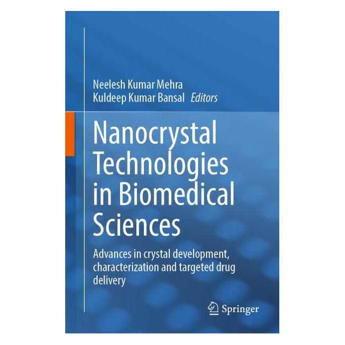 Springer Nanocrystal Technologies in Biomedical Sciences (Englisch, Hardcover, Kuldeep Kumar Bansal, Neelesh Kumar Mehra) (62627958)
