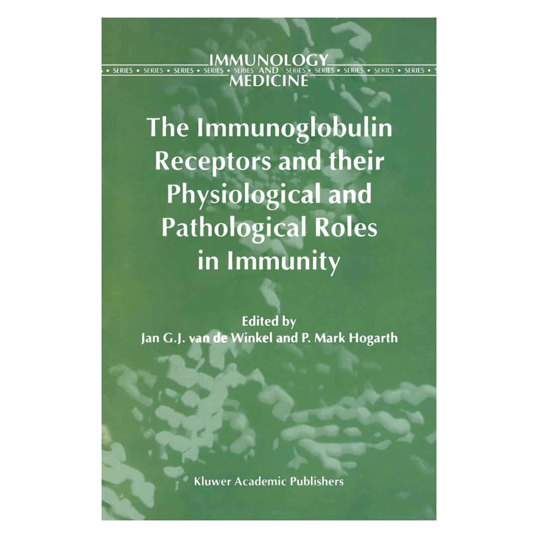 Springer The Immunoglobulin Receptors and their Physiological and Pathological Roles in Immunity (Englisch, Softcover, Jan G.J. Winkel, M. Hogarth) (55541283)
