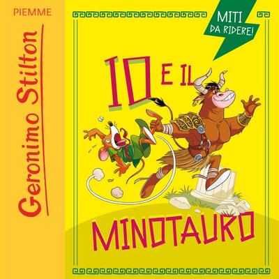Miti da ridere. Io e il Minotauro - Geronimo Stilton, Audio, 9788858554784