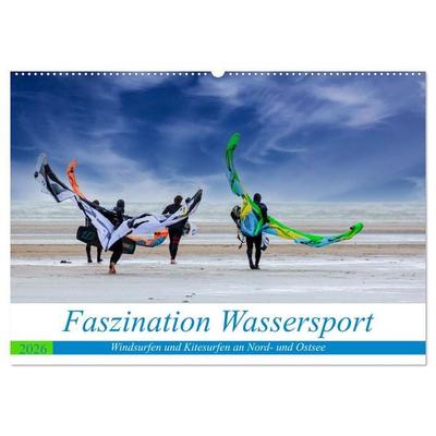 Faszination Wassersport - Windsurfen und Kitesurfen an Nord- und Ostsee (Wandkalender 2026 DIN A2 quer), CALVENDO Monatskalender