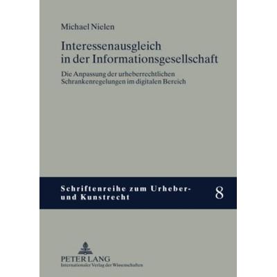 Interessenausgleich in der Informationsgesellschaft, Gebundene Ausgabe von Michael Nielen, Peter Lang GmbH, Internationaler Verlag der Wissenschaften,