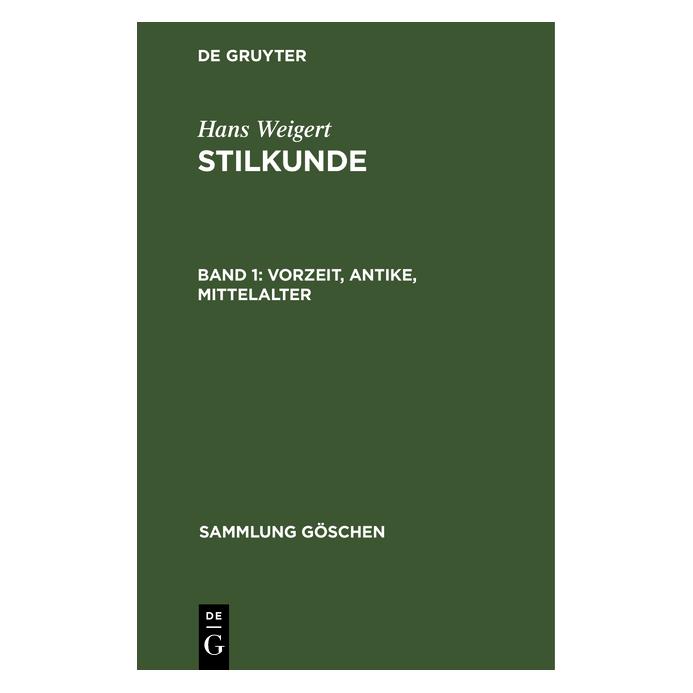 De Gruyter Weigert:Hans Weigert: Stilkunde / Vorze (Deutsch, Hardcover, Hans Weigert) (67771496)