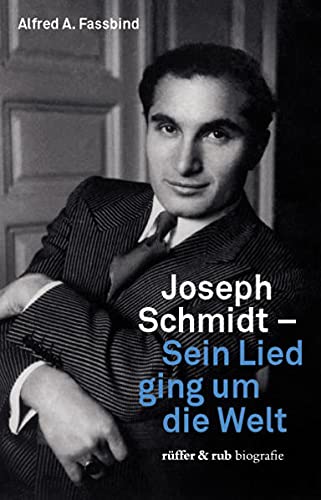 Fassbind, Alfred A - Joseph Schmidt: Sein Lied ging um die Welt - Preis vom 15.10.2026 23:06:25 h