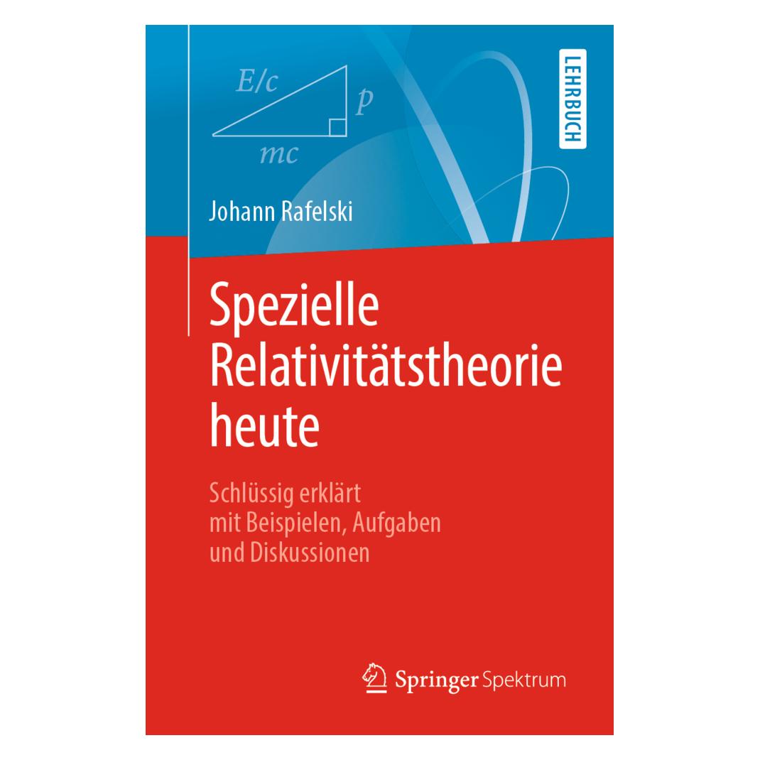 Springer Spezielle Relativitätstheorie heute (Deutsch, Softcover, Johann Rafelski) (35153826)