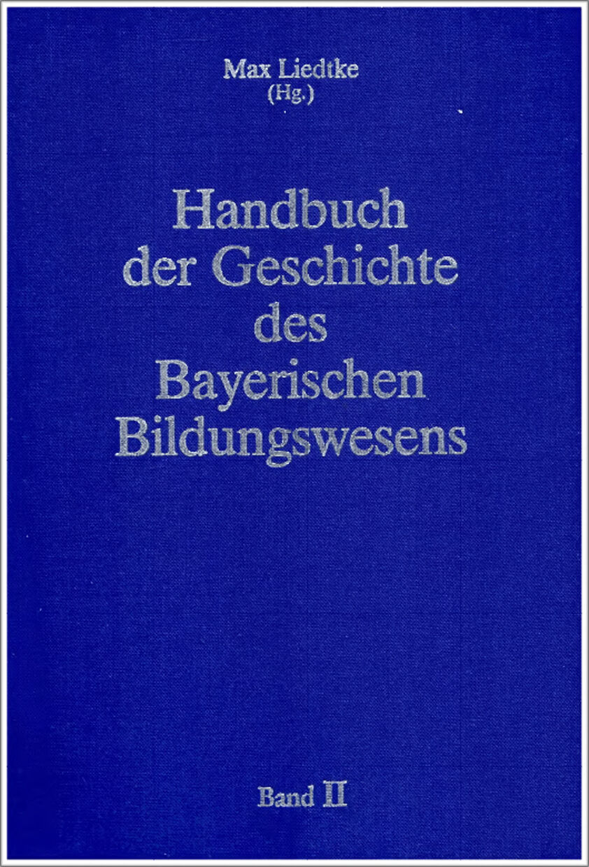 Verlag Julius Klinkhardt Handbuch der Geschichte des Bayerischen Bildungswesens