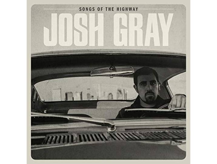 Josh Gray - Songs Of The Highway