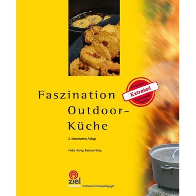 Faszination Outdoor-Küche, Set von Heike Hornig,Markus Hönig, Ziel, 978-3-944708-27-0
