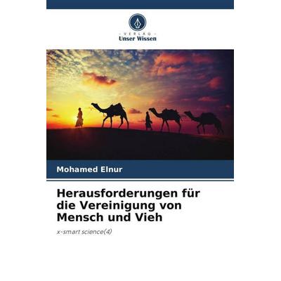 Herausforderungen für die Vereinigung von Mensch und Vieh, Taschenbuch von Mohamed Elnur, Verlag Unser Wissen, 978-620-5-62609-2