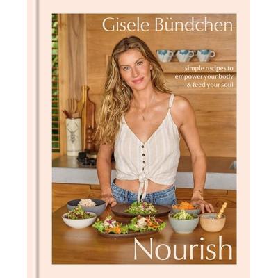 Nourish, Gebundene Ausgabe von Gisele Bündchen, Random House LLC US, 978-0-593-58048-6
