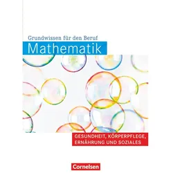 Mathematik Grundwissen für den Beruf. Gesundheit, Körperpf, Schulbücher von Reinhold Koullen, Wolfgang Hecht