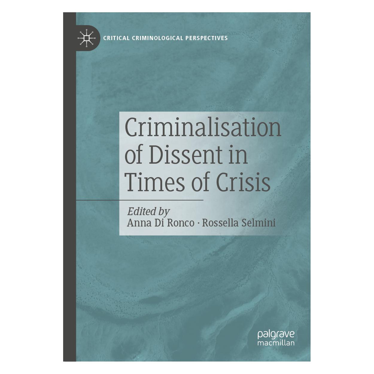 Springer Criminalisation of Dissent in Times of Crisis (Englisch, Hardcover, Anna Di Ronco, Rossella Selmini) (53144882)
