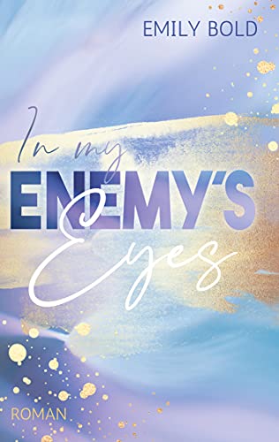 Emily Bold - In my Enemy´s Eyes - Preis vom 11.10.2026 03:10:56 h