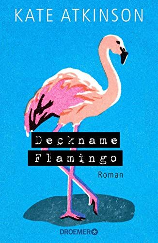 Kate Atkinson - Deckname Flamingo: Roman - Preis vom 09.10.2026 07:28:09 h