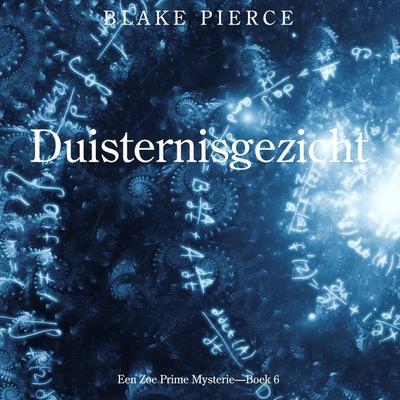 Duisternisgezicht (Een Zoe Prime Mysterie—Boek 6) - Blake Pierce, Audio, 9798341554917
