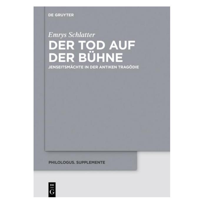 De Gruyter Schlatter:Der Tod auf der Bühne (Deutsch, Hardcover, Emrys Schlatter) (67765978)