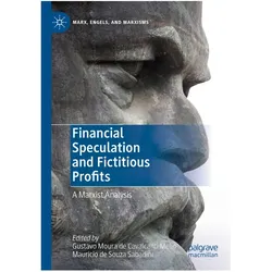Financial Speculation and Fictitious Profits, Fachbücher von Gustavo Moura de Cavalcanti Mello, Mauricio de Souza Sabadini