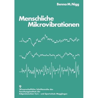 Menschliche Mikrovibrationen, Taschenbuch von NIGG, Springer Basel, 978-3-7643-0851-3