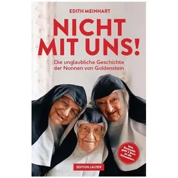 Nicht mit uns!, Biografien von Edith Meinhart
