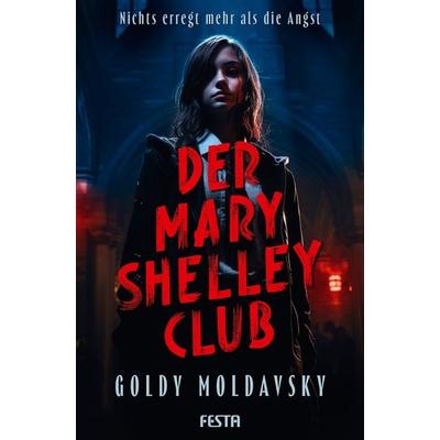 Der Mary Shelley Club, Taschenbuch von Goldy Moldavsky, Festa, 978-3-9867610-2-8