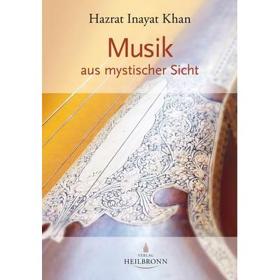 Musik, Gebundene Ausgabe von Hazrat Inayat Khan, Heilbronn, 978-3-936246-56-8