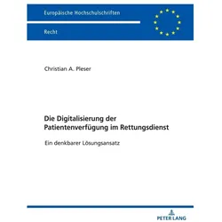 Die Digitalisierung der Patientenverfügung im Rettungsdienst, Fachbücher von Christian Alexander Pleser