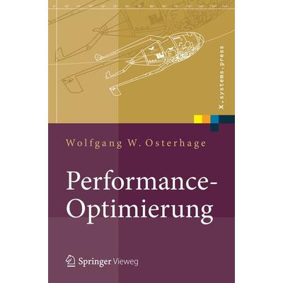 Performance-Optimierung, Gebundene Ausgabe von Wolfgang W. Osterhage, Springer Berlin, 978-3-642-17189-5