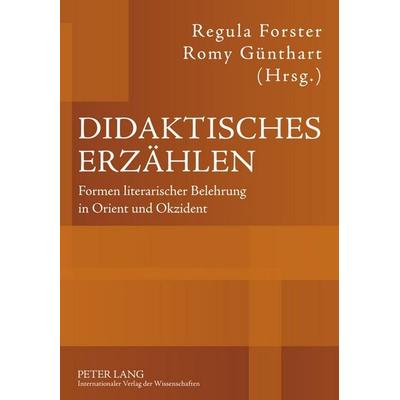Didaktisches Erzählen, Taschenbuch von , Peter Lang GmbH, Internationaler Verlag der Wissenschaften, 978-3-631-59999-0