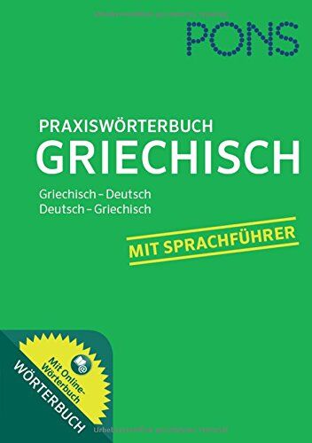 PONS Praxiswörterbuch Griechisch: Griechisch-Deutsch / Deutsch-Griechisch. Mit Sprachführer und Online-Wörterbuch. - Preis vom 30.09.2026 09:01:18 h