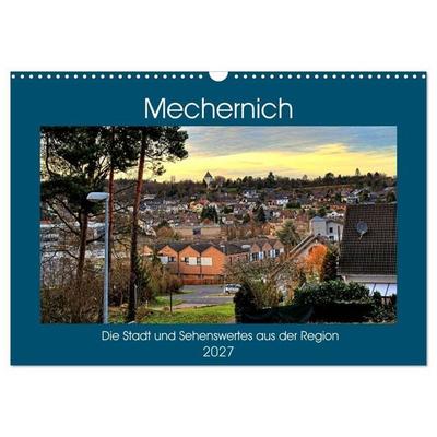 Mechernich - Die Stadt und Sehenswertes aus der Region (Wandkalender 2027 DIN A3 quer), CALVENDO Monatskalender