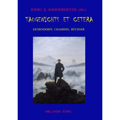 Taugenichts et cetera: Eichendorff, Chamisso, Büchner, Taschenbuch von Adelbert Chamisso,Georg Büchner,Joseph Eichendorff, BoD – Books on Demand,