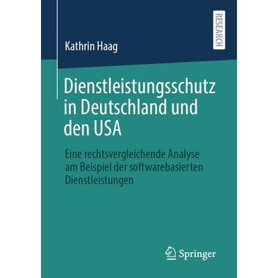 Dienstleistungsschutz in Deutschland und den USA, Taschenbuch von Kathrin Haag, Springer Fachmedien Wiesbaden GmbH, 978-3-658-32460-5